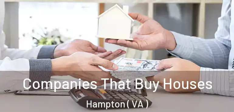  Companies That Buy Houses Hampton ( VA )