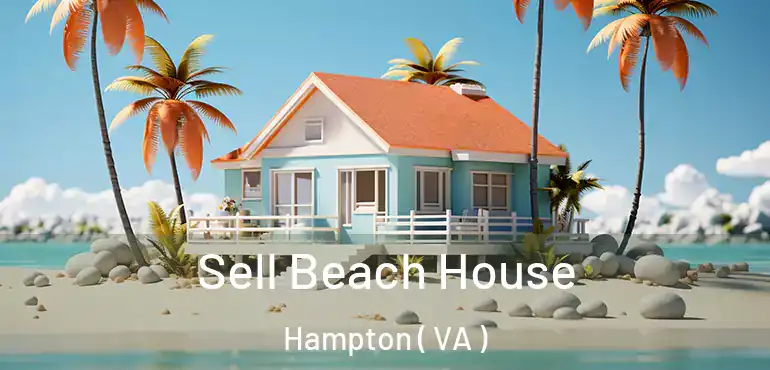  Sell Beach House Hampton ( VA )