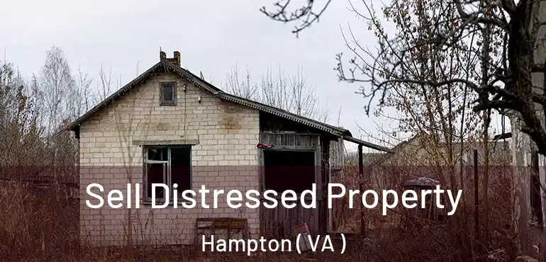  Sell Distressed Property Hampton ( VA )