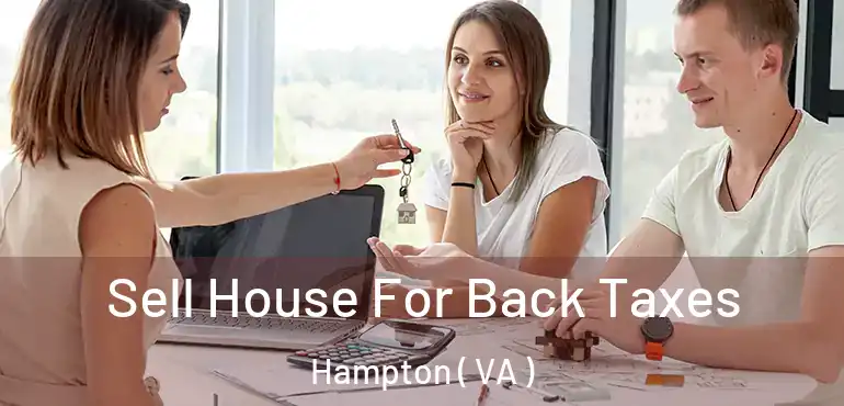 Sell House For Back Taxes Hampton ( VA )