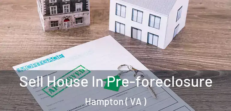  Sell House In Pre-foreclosure Hampton ( VA )
