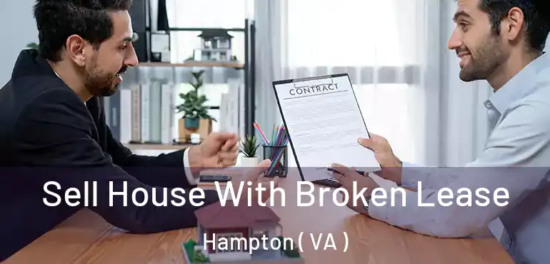  Sell House With Broken Lease Hampton ( VA )
