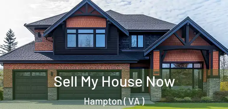  Sell My House Now Hampton ( VA )