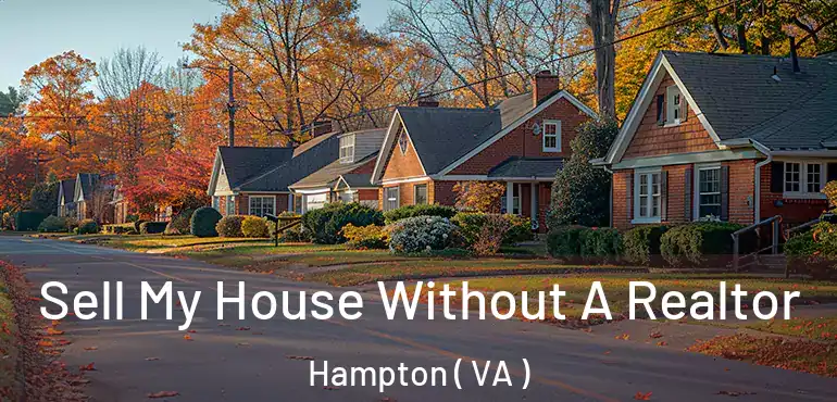  Sell My House Without A Realtor Hampton ( VA )