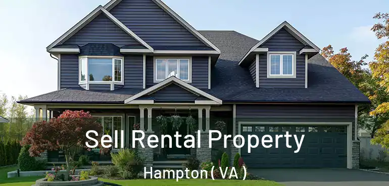  Sell Rental Property Hampton ( VA )