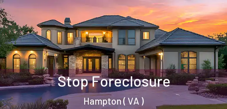 Stop Foreclosure Hampton ( VA )